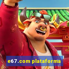 e67.com plataforma